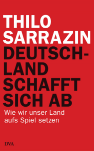 376px-Thilo_Sarrazin_-_Deutschland_schafft_sich_ab._Cover[1]