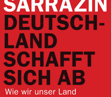 376px-Thilo_Sarrazin_-_Deutschland_schafft_sich_ab._Cover[1]